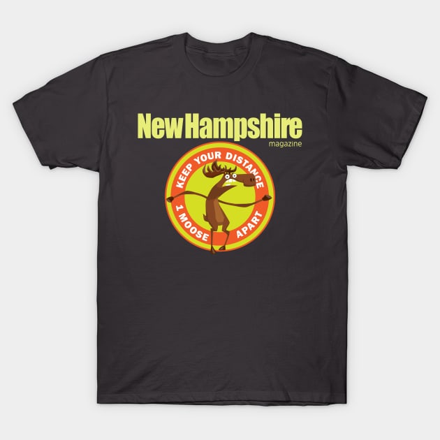 Keep Your Distance (1 Moose Apart) T-Shirt by New Hampshire Magazine